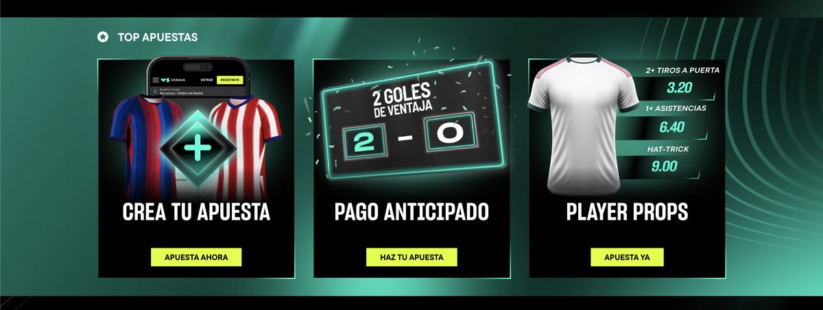 Versus: Top apuestas con Crea tu apuesta, Pago anticipado y Player props